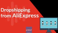 دروبشيبينغ AliExpress – الدليل الشامل لبدء الدروب شيبينج على علي اكسبرس